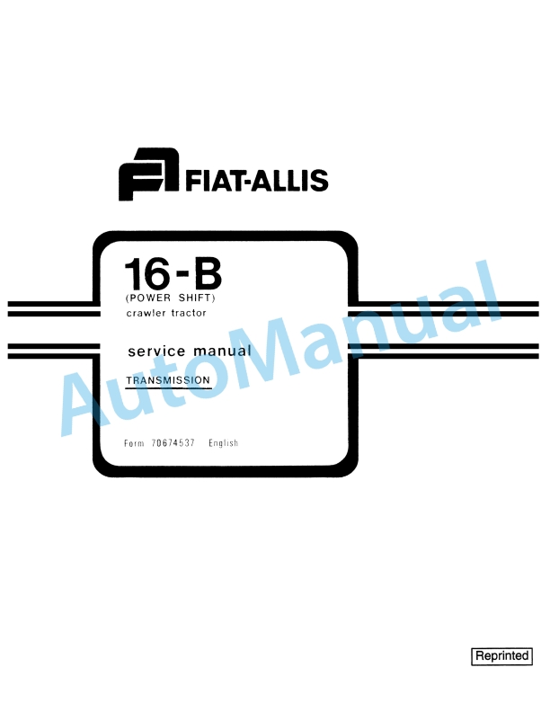 Fiatallis 16B Crawler Tractor Service Manual 70674537