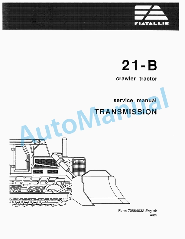 Fiatallis 21B Crawler Tractor Service Manual 70664032
