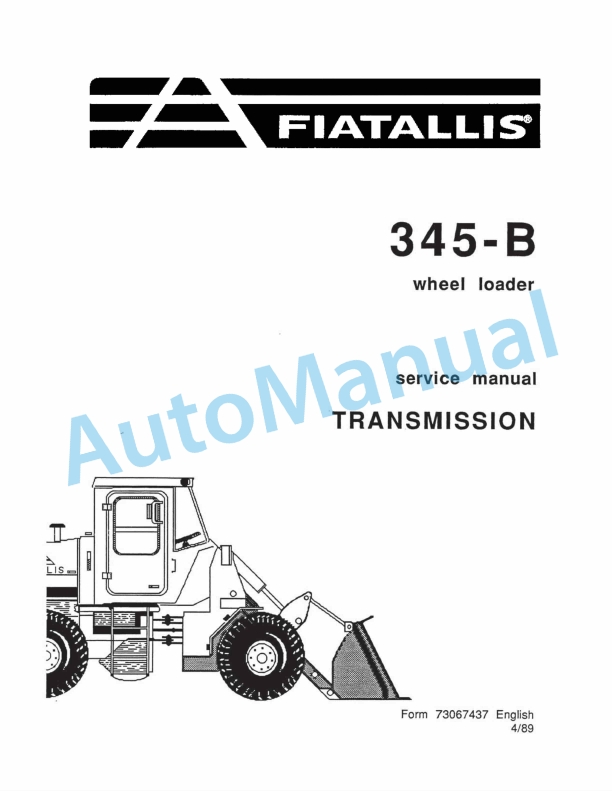 Fiatallis 345B Wheel Loader Service Manual 73067437