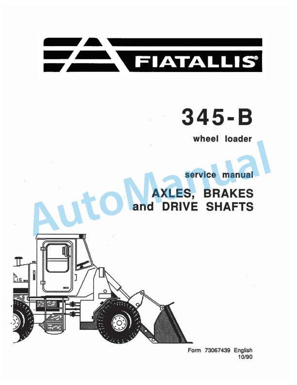 Fiatallis 345B Wheel Loader Service Manual 73067439