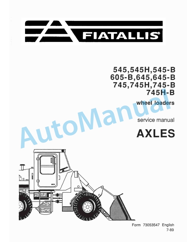 Fiatallis 545, 545H, 545B, 605B, 645, 645B, 745, 745H, 745B, 745HB Wheel Loader Service Manual 73053547