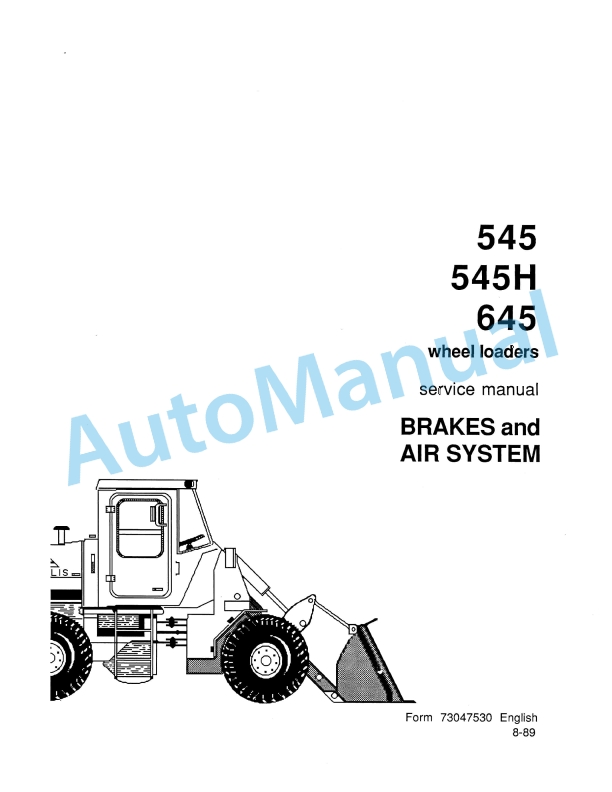 Fiatallis 545, 545H, 645 Wheel Loader Service Manual 73047530