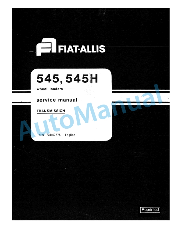 Fiatallis 545, 545H Wheel Loader Service Manual 73047275