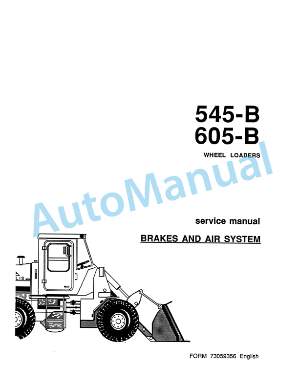 Fiatallis 545B, 605B Wheel Loader Service Manual 73059356
