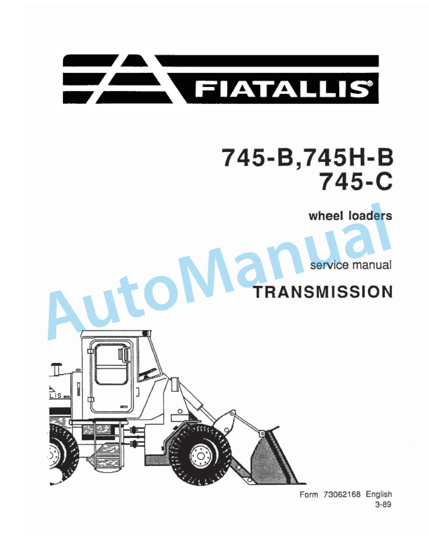 Fiatallis 745B, 745HB, 745C Wheel Loader Service Manual 73062168