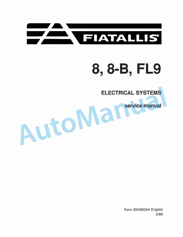 Fiatallis 8, 8B, FL9 Electrical System Service Manual 60406244