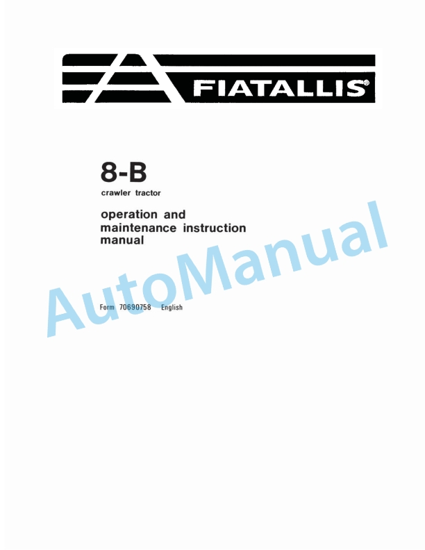 Fiatallis 8B Crawler Tractor Operation and Maintenance Manual 70690758
