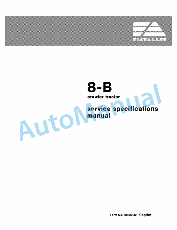 Fiatallis 8B Crawler Tractor Service Manual 70698542