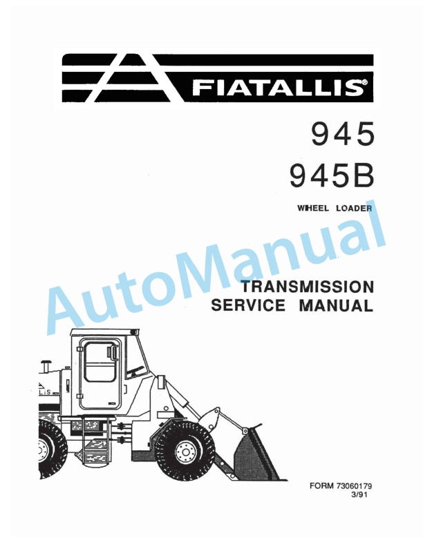 Fiatallis 945, 945B Wheel Loader Service Manual 73060179