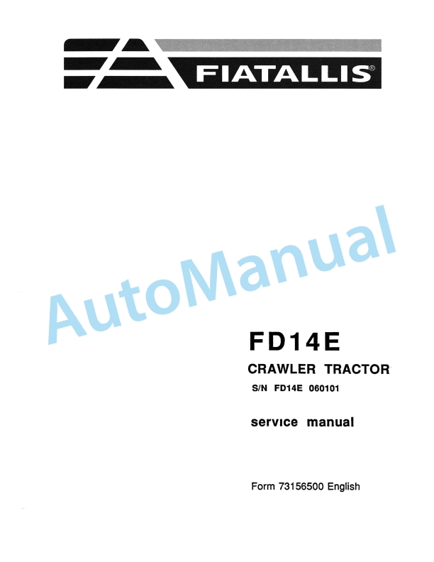 Fiatallis FD14E Crawler Tractor Service Manual 73156500