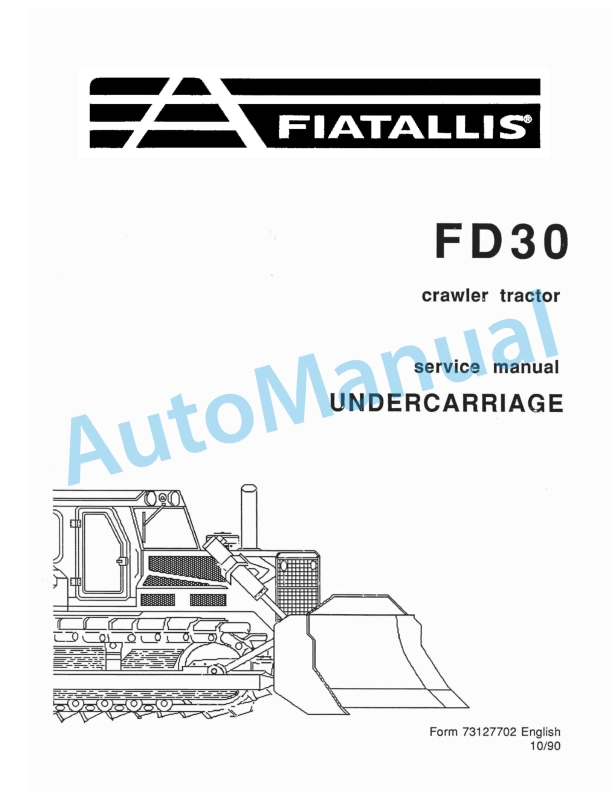 Fiatallis FD30 Crawler Tractor Service Manual 73127702