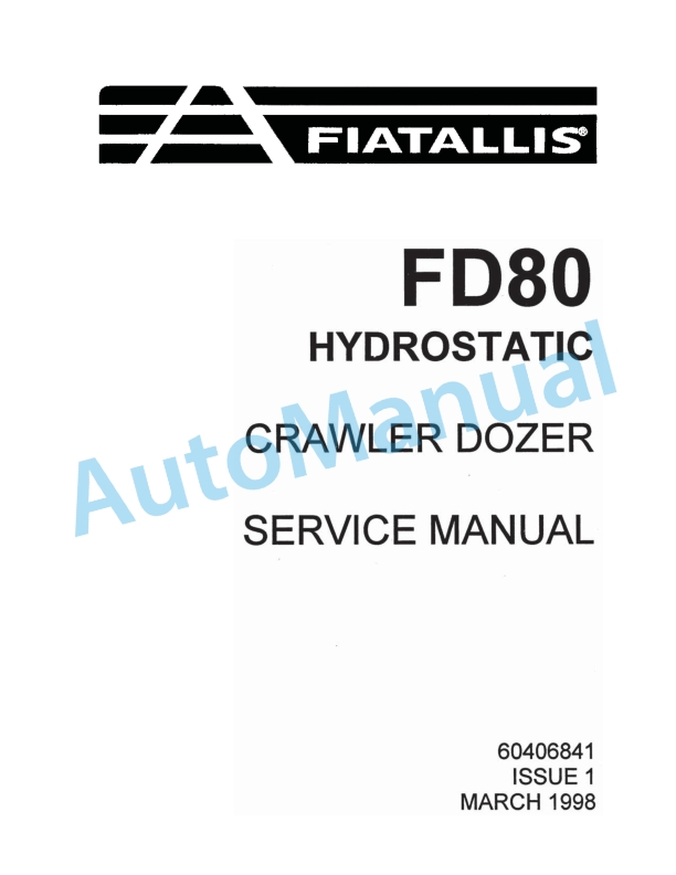Fiatallis FD80 Hydrostatic Crawler Dozer Service Manual 60406841