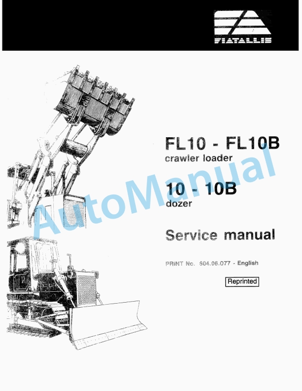 Fiatallis FL10, FL10B Crawler Loader - 10, 10B Dozer Service Manual 60406077