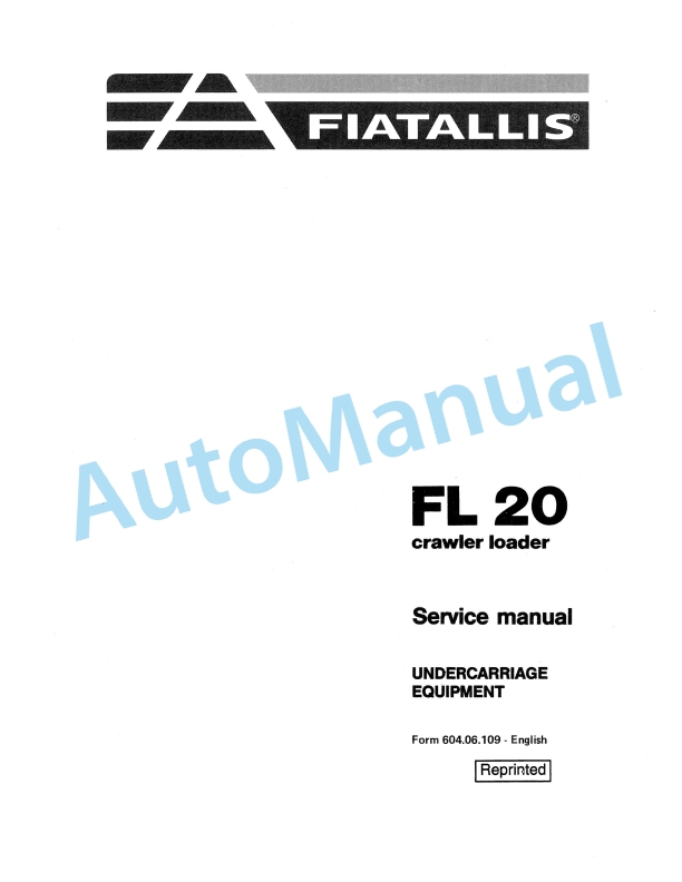 Fiatallis FL20 Crawler Loader Service Manual 60406109