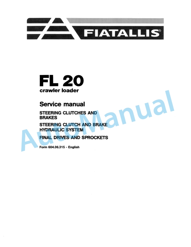 Fiatallis FL20 Crawler Loader Service Manual 60406315