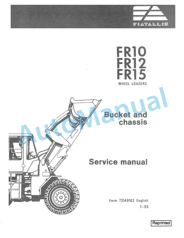 Fiatallis FR10, FR12, FR15 Wheel Loader Service Manual 73149162