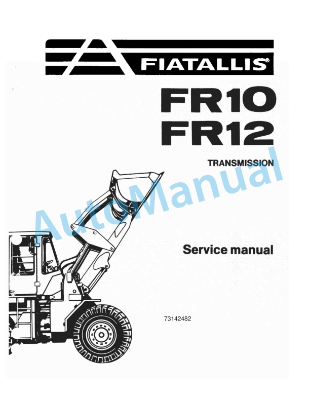 Fiatallis FR10, FR12 Transmission Service Manual 73142482
