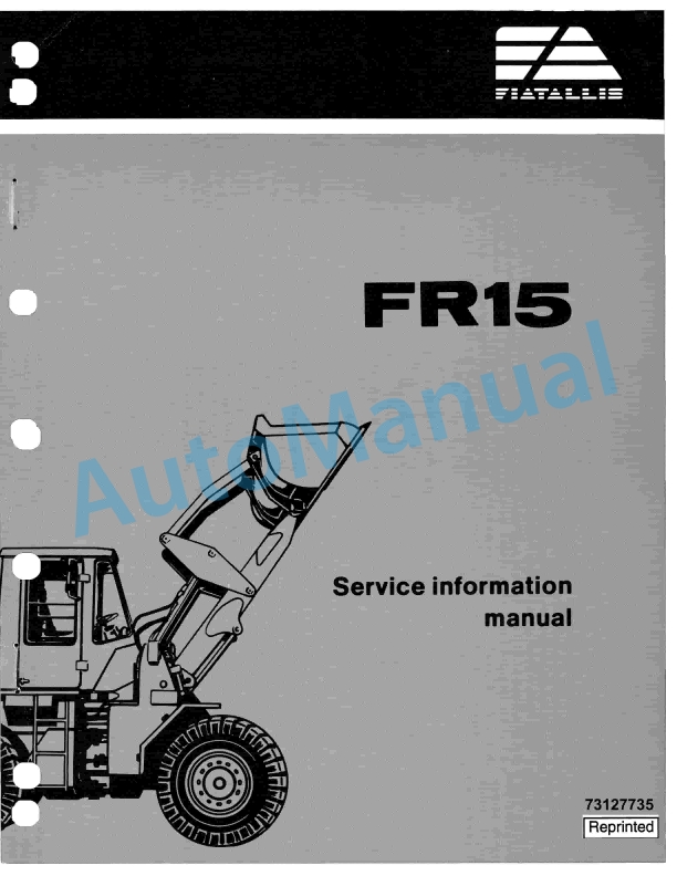 Fiatallis FR15 Wheel Loader Service Manual 73127735