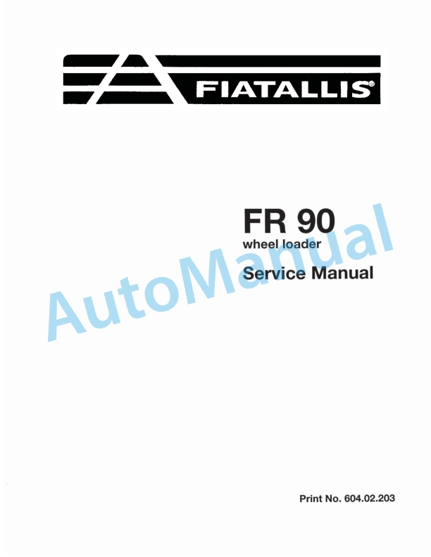 Fiatallis FR90 Wheel Loader Service Manual 60402203