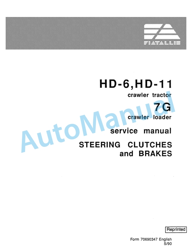 Fiatallis HD6, HD11 Crawler Tractor - 7G Crawler Loader Service Manual 70690347