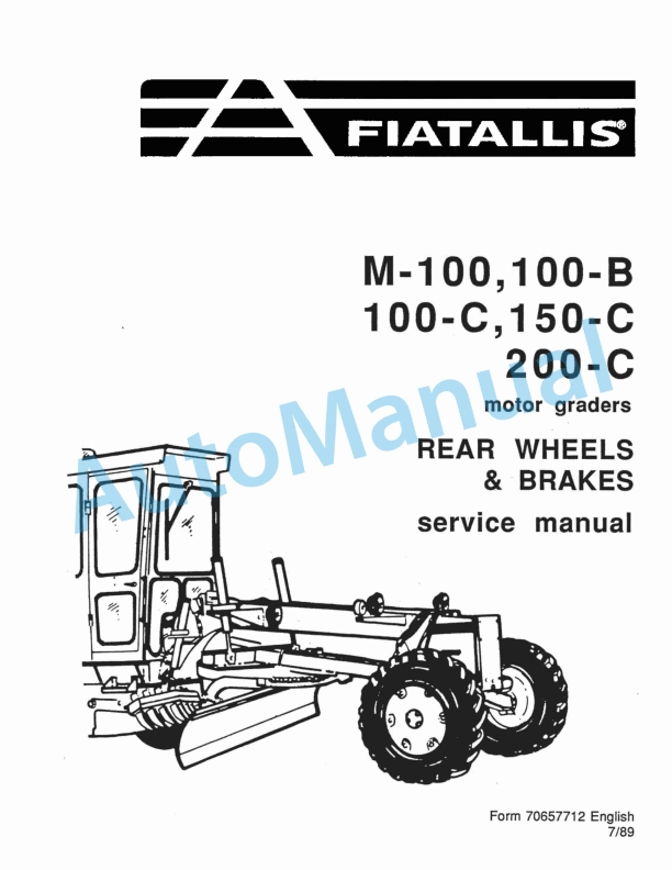 Fiatallis M100, 100B, 100C, 150C, 200C Motor Grader Service Manual 70657712