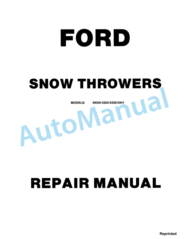 Ford New Holland 09GN5203, 09GN5239, 09GN5241 Snow Thrower Repair Manual 40520330