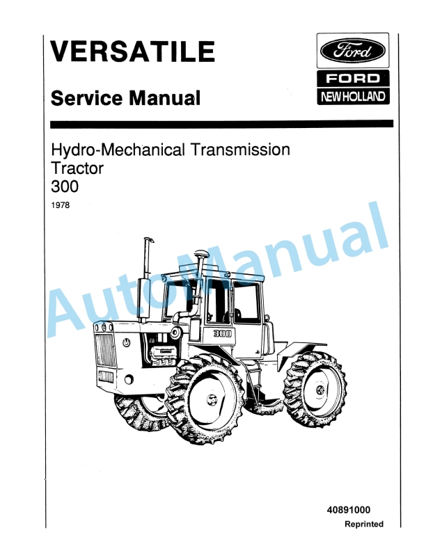 Ford New Holland 300 Hydro-Mechanical Transmission Tractor Service Manual 40891000