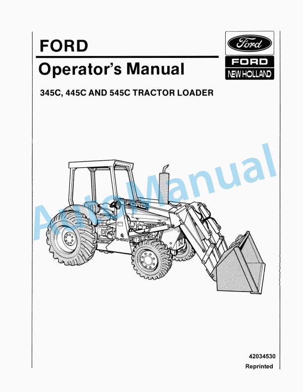 Ford New Holland 345C, 445C, 545C Tractor Loader Operation and Maintenance Manual 42034530