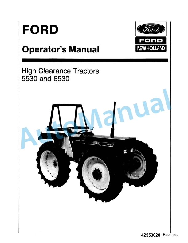 Ford New Holland 5530, 6530 High Clearance Tractor Operation and Maintenance Manual 42553020