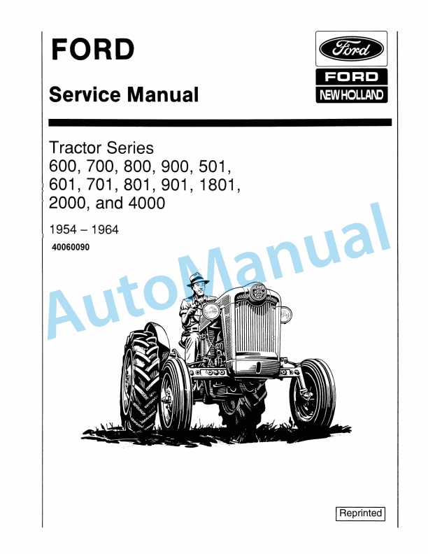 Ford New Holland 600, 700, 800, 900, 501, 601, 701, 801, 901, 1801, 2000, 4000 Series Tractor Service Manual 40060090