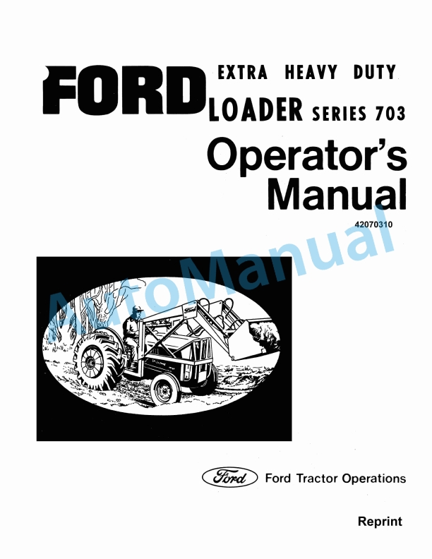 Ford New Holland 703 Series Extra Heavy Duty Loader Operation and Maintenance Manual 42070310