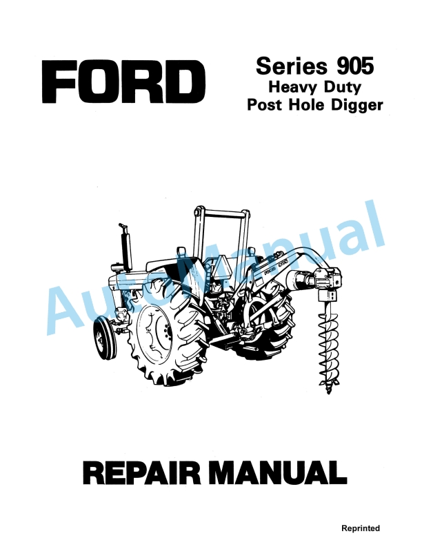 Ford New Holland 905 Series Heavy Duty Post Hole Digger Repair Manual 40090510