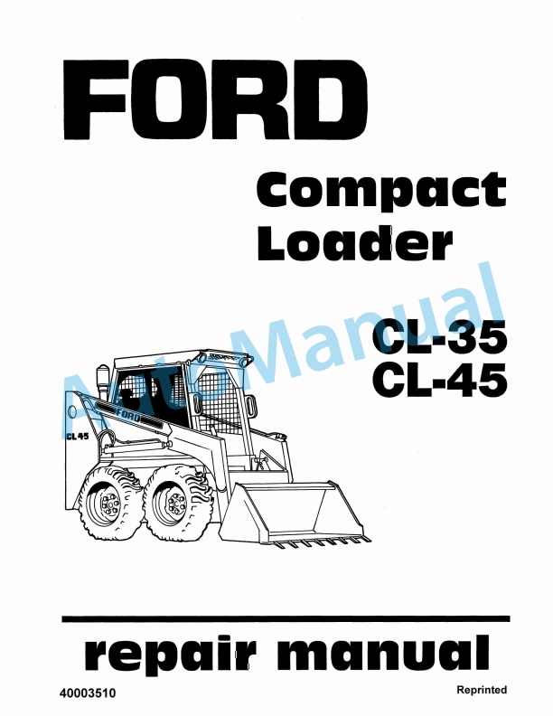 Ford New Holland CL-35, CL-45 Compact Loader Repair Manual 40003510