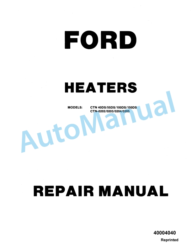 Ford New Holland CTN 40DS, CTN 50DS, CTN 100DS, CTN 150DS, CTN-0202, CTN-0203, CTN-0204, CTN-0205 Heater Repair Manual 40004040