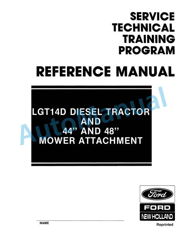 Ford New Holland LGT14D Diesel Tractor, 44 and 48 Mower Attachment Service Manual 40641013