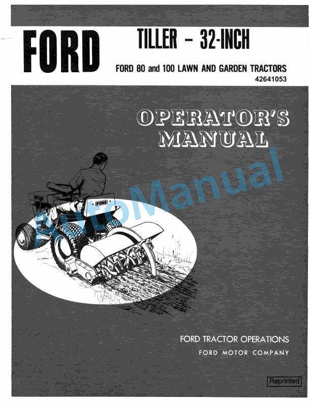 Ford New Holland Tiller-32-Inch Ford 80 and 100 Lawn and Garden Tractor Operation and Maintenance Manual 42641053