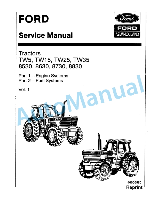 Ford New Holland TW5, TW15, TW25, TW35 Engine System, 8530, 8630, 8730, 8830 Fuel System Tractor Service Manual 40000580