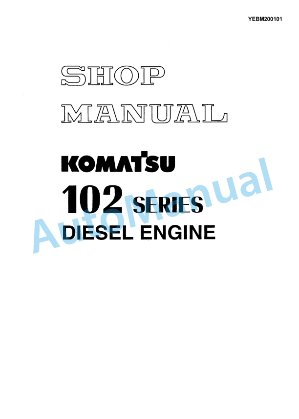 Komatsu 102 Series Diesel Engine Shop Manual YEBM200101