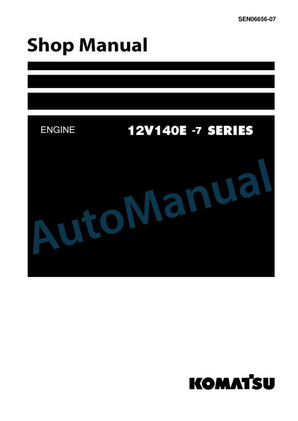 Komatsu 12V140E-7 Series Engine Shop Manual SEN06656-07
