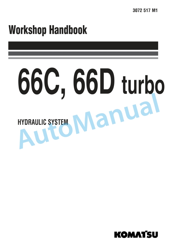 Komatsu 66C, 66D Turbo Hydraulic System Workshop Handbook 3072 517 M1