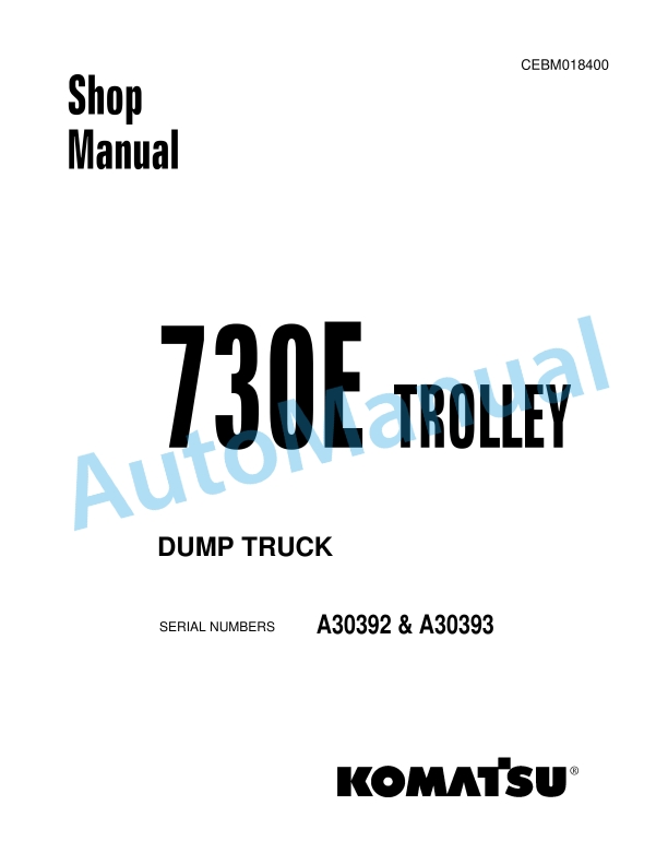 Komatsu 730E Trolley Dump Truck Shop Manual CEBM018400