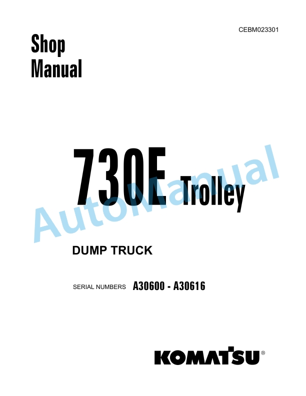 Komatsu 730E Trolley Dump Truck Shop Manual CEBM023301