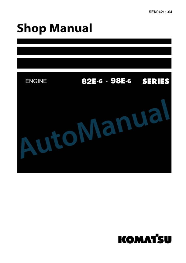 Komatsu 82E-6, 98E-6 Series Engine Shop Manual SEN04211-04