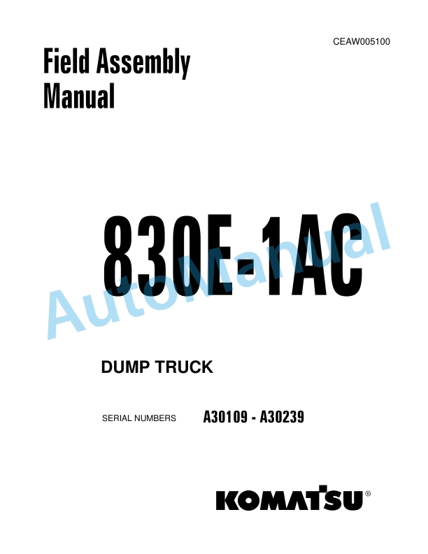 Komatsu 830E-1AC Dump Truck Field Assembly Instruction CEAW005100