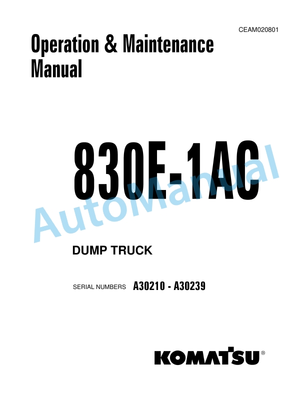 Komatsu 830E-1AC Dump Truck Operation and Maintenance Manual CEAM020801