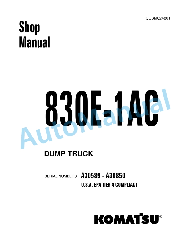 Komatsu 830E-1AC Dump Truck Shop Manual CEBM024801