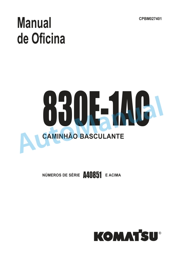 Komatsu 830E-1AC Dump Truck Shop Manual CPBM027401