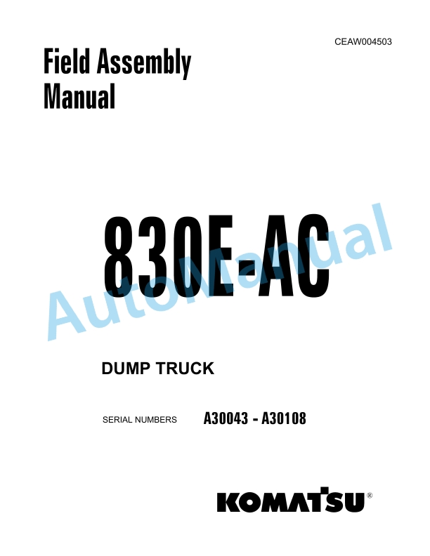 Komatsu 830E-AC Dump Truck Field Assembly Instruction CEAW004503