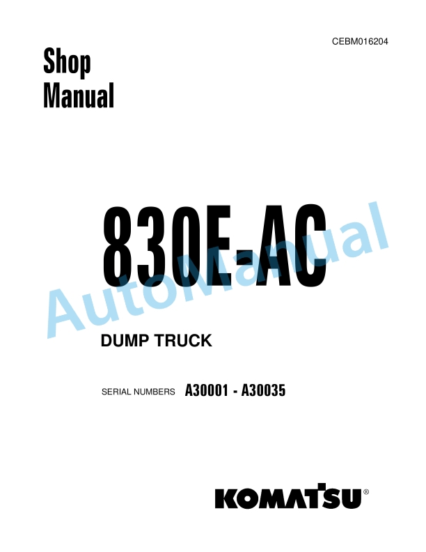 Komatsu 830E-AC Dump Truck Shop Manual CEBM016204
