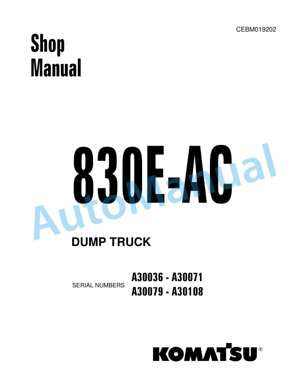 Komatsu 830E-AC Dump Truck Shop Manual CEBM019202
